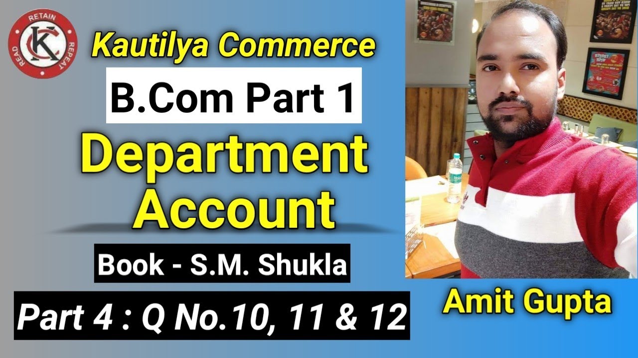 B.Com - Department Account | Question No.10, 11 & 12 | Book - S.M Shukla | Part 4