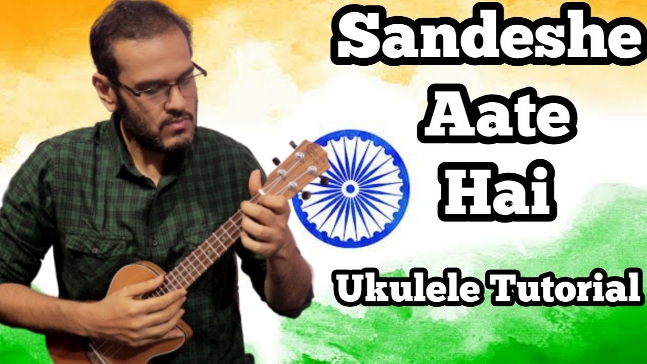 Sandese Aate Hai(Border) - Ukulele Tutorial | Easy Tabs & Chords