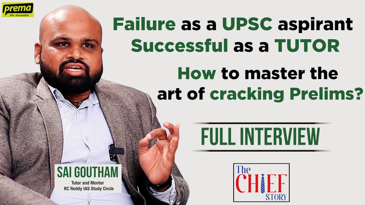 Sai Goutham | Tutor & Mentor | RC Reddy IAS Study Circle | The CHIEF Story #27 | Full Interview