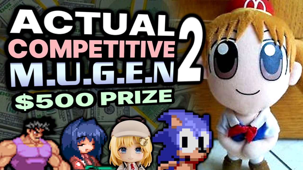 Even HIGHER Level MUGEN Tourney for $500 & a McDonald's Chiyo Plushie