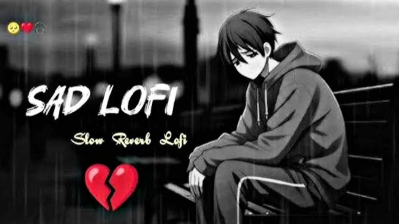 Sad lo-fi song 💔🥀 | Hit lo-fi song's | Slow Reverb lo-fi song's | Viral lo-fi song's | Broken heart 