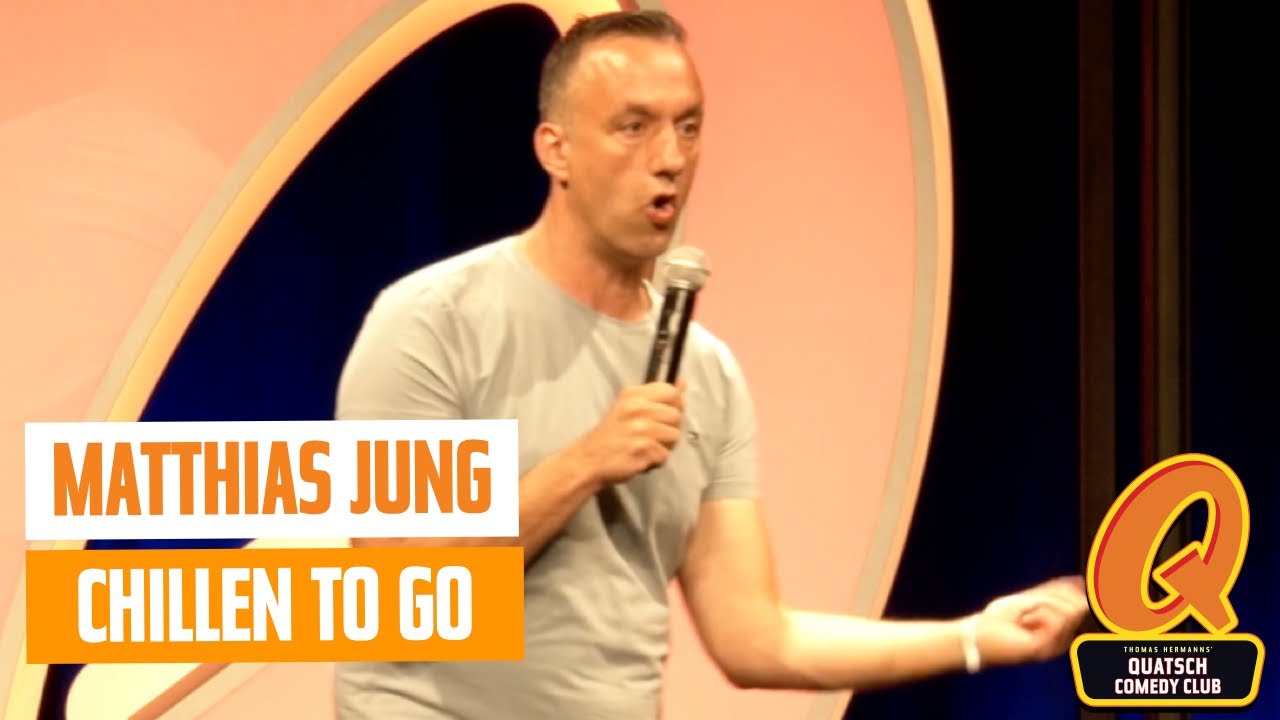 Chillen to go... Matthias Jung | UNCUT | Quatsch Comedy Club - Live Show | Berlin