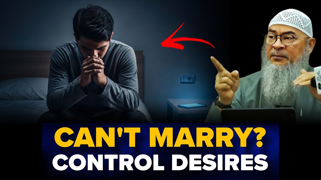 How To Control Your Desires When You Can't Marry || Assim Al Hakeem || Sheikh Asim