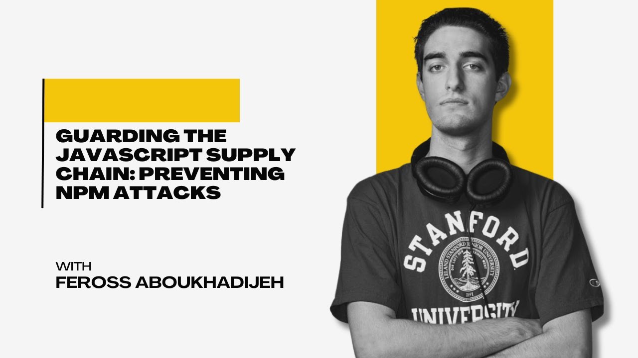 Guarding the JavaScript Supply Chain: Preventing NPM Attacks with Feross Aboukhadijeh - JSJ 695