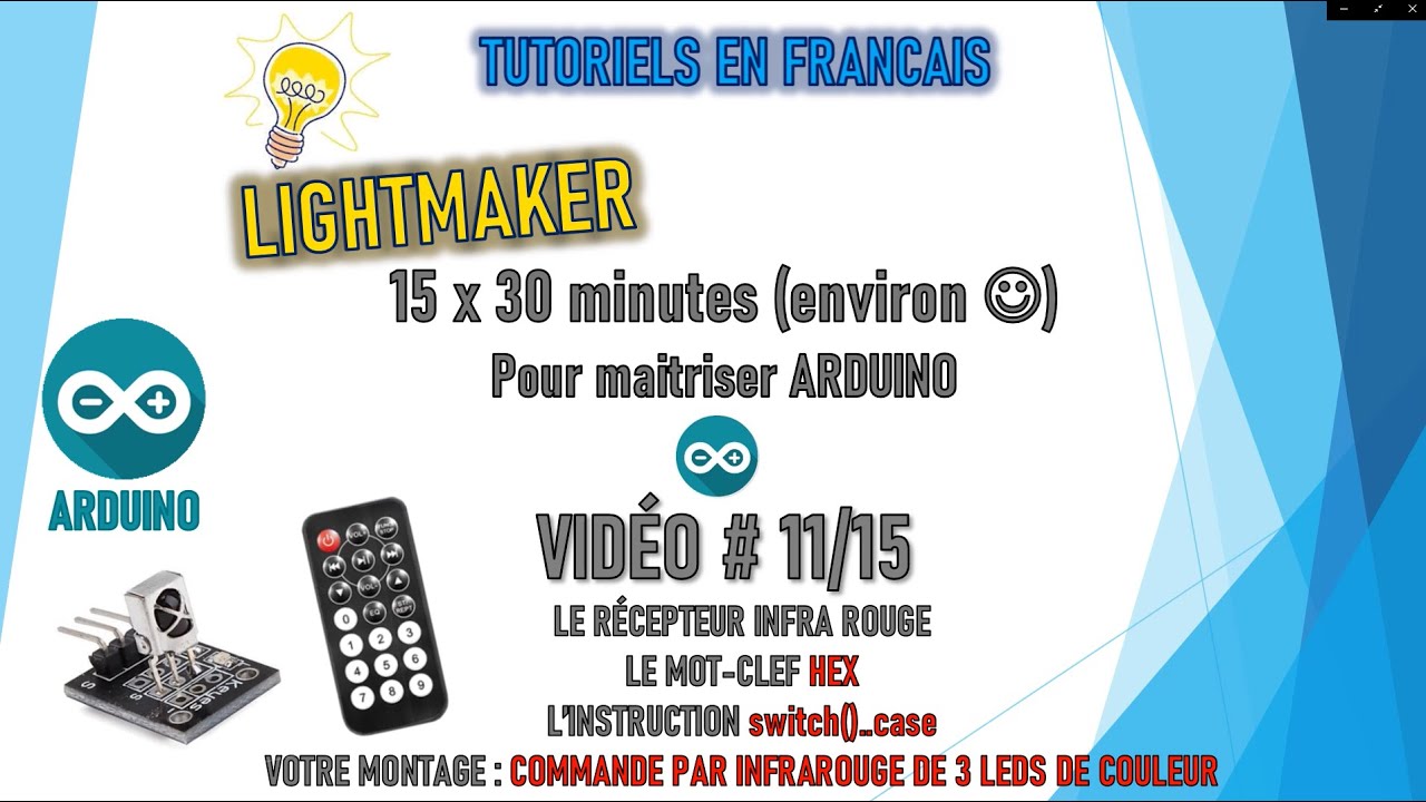 [TUTO 11/15 ] [TUTO ARDUINO] - [TUTORIEL POUR DEBUTANT][RECEPTEUR INFRA-ROUGE (IR) MODULE 1638,1838]