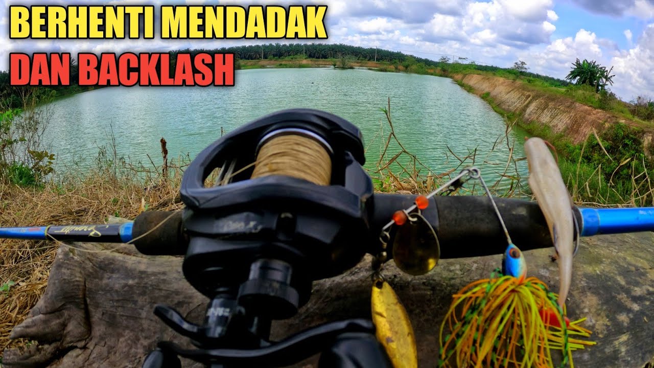 REEL BC BERHENTI MENDADAK DAN BACKLASH PAS PAKAI UMPAN BERAT
