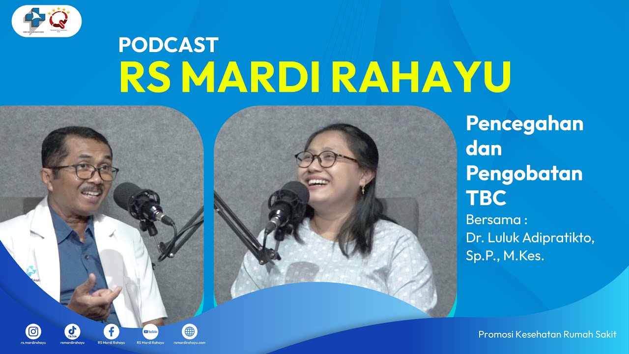 Podcast RS Mardi Rahayu : Pencegahan dan Pengobatan TBC