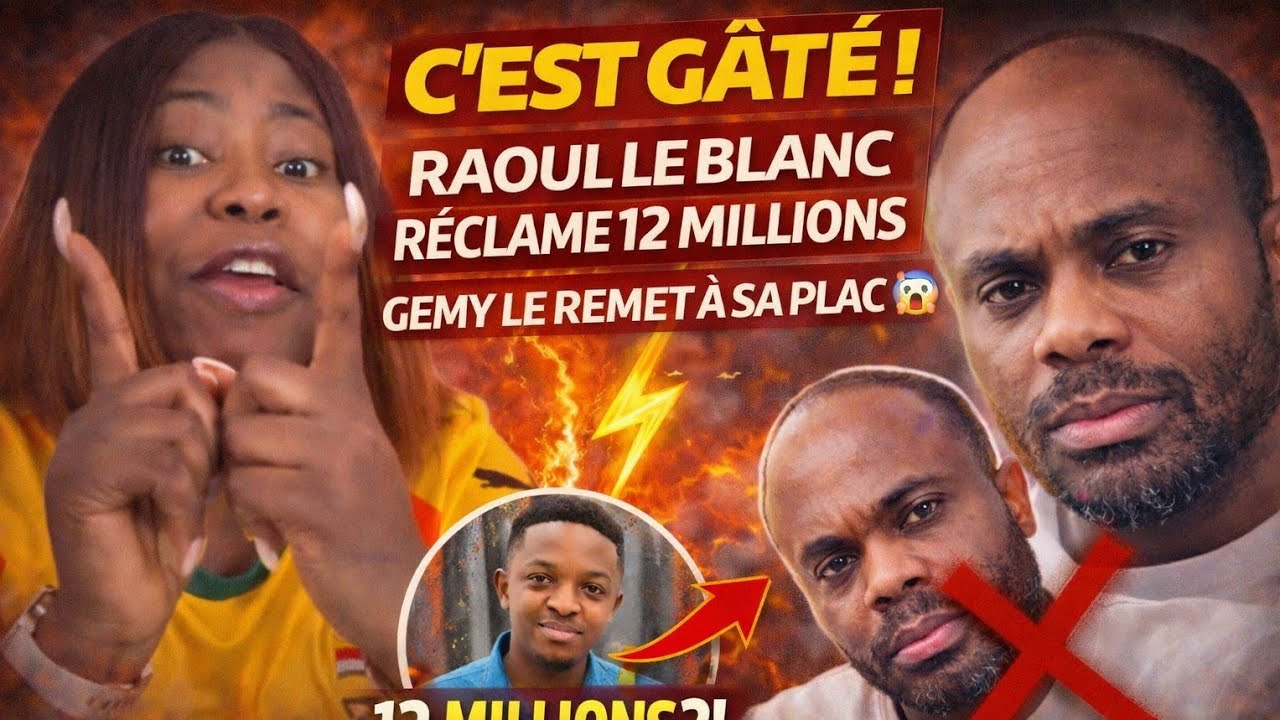 C'EST GATE ! RAOUL LE BLANC RECLAMME 12MILLIONS POUR HOUSE OF CHALLENGE GEMY LE REMET A SA PLACE