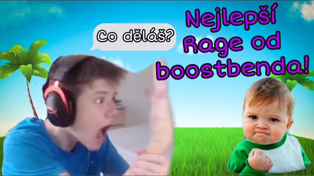 Nejlep&scaron;&iacute; Rage klipy od Boostbenda!😡