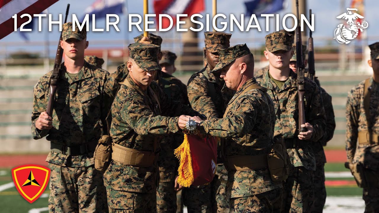 12TH MARINE LITTORAL REGIMENT REDESIGNATION