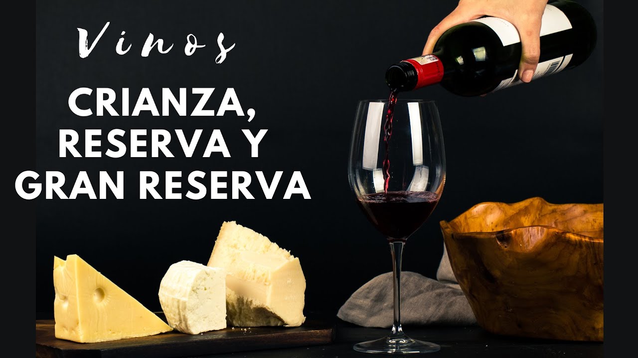 Diferencia entre Crianza, Reserva y Gran Reserva