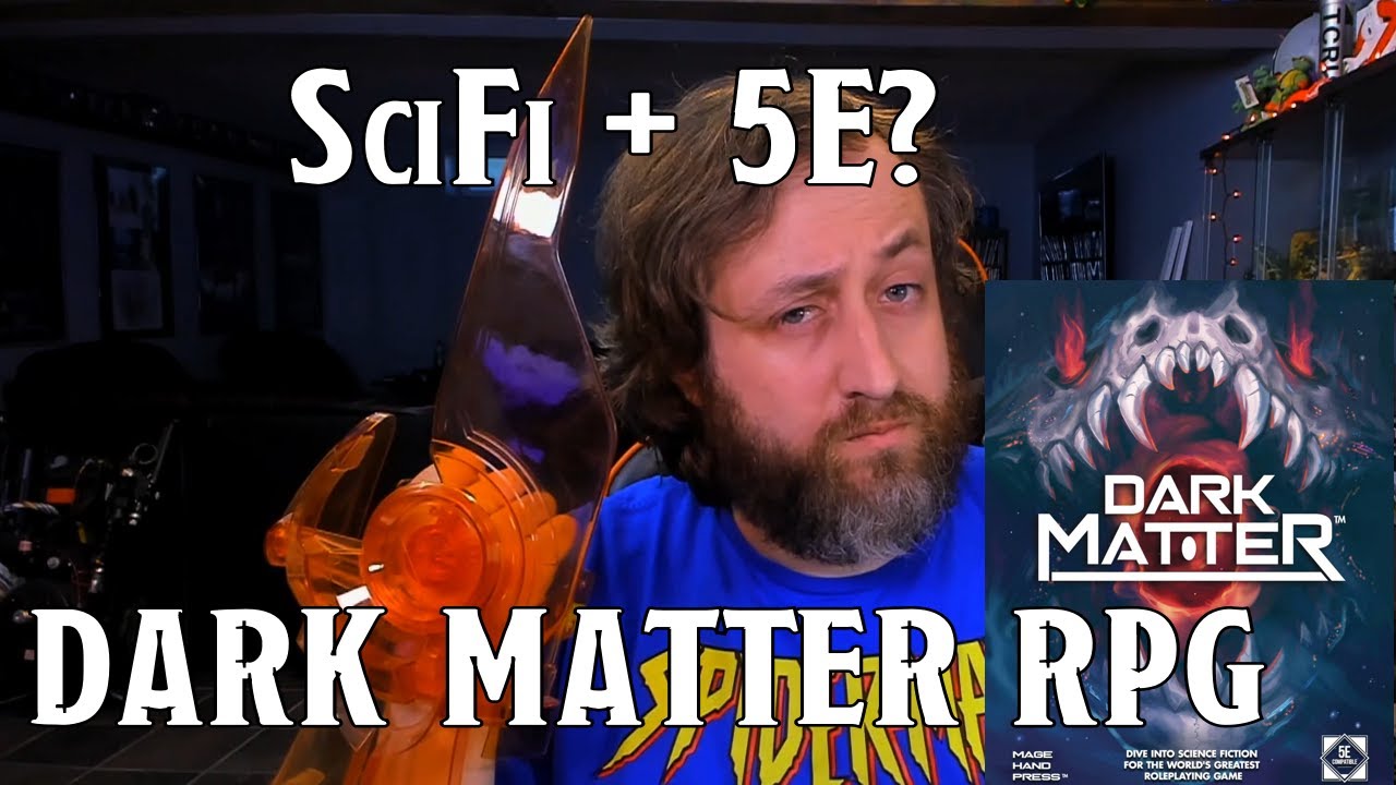 Sci-Fi + 5e = Dark Matter RPG! | Nerd Immersion