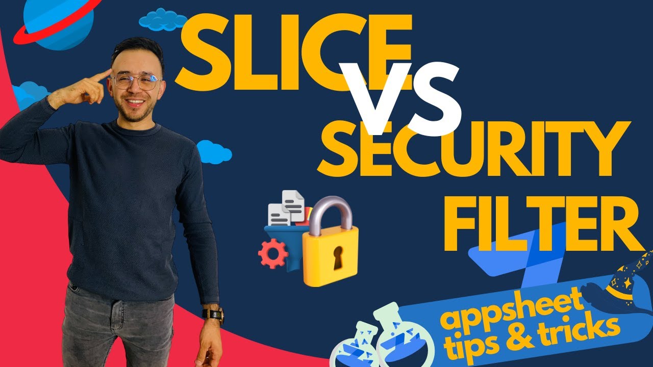 ⚗ SLICE vs SECURITY FILTER en Appsheet