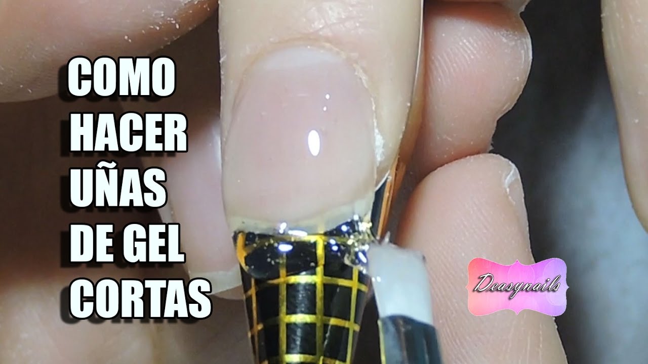 Cómo hacer uñas de gel cortas tutorial uñas de gel esculpidas Deasynails