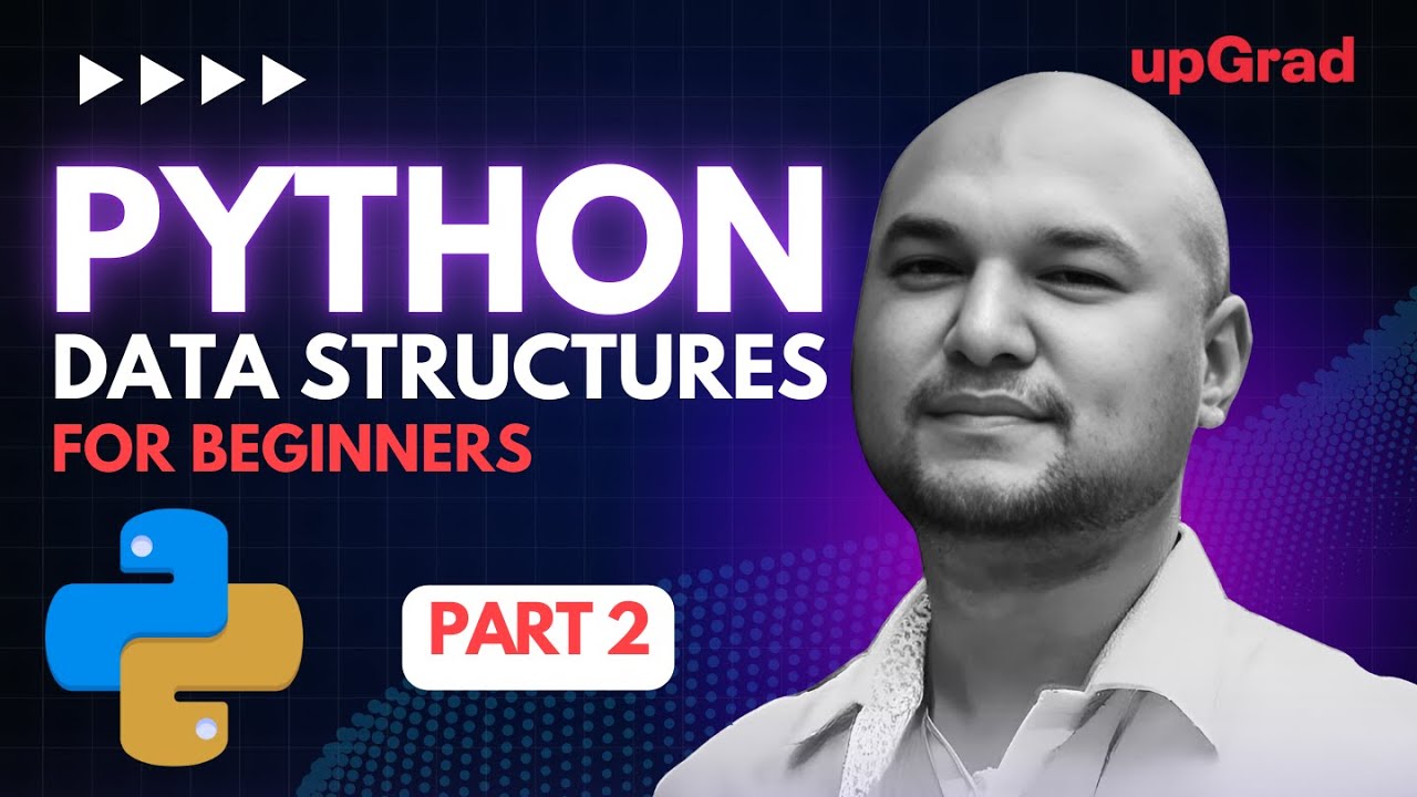 Understanding Python Data Structures | Python Tutorial | Python Data Structures for Beginners
