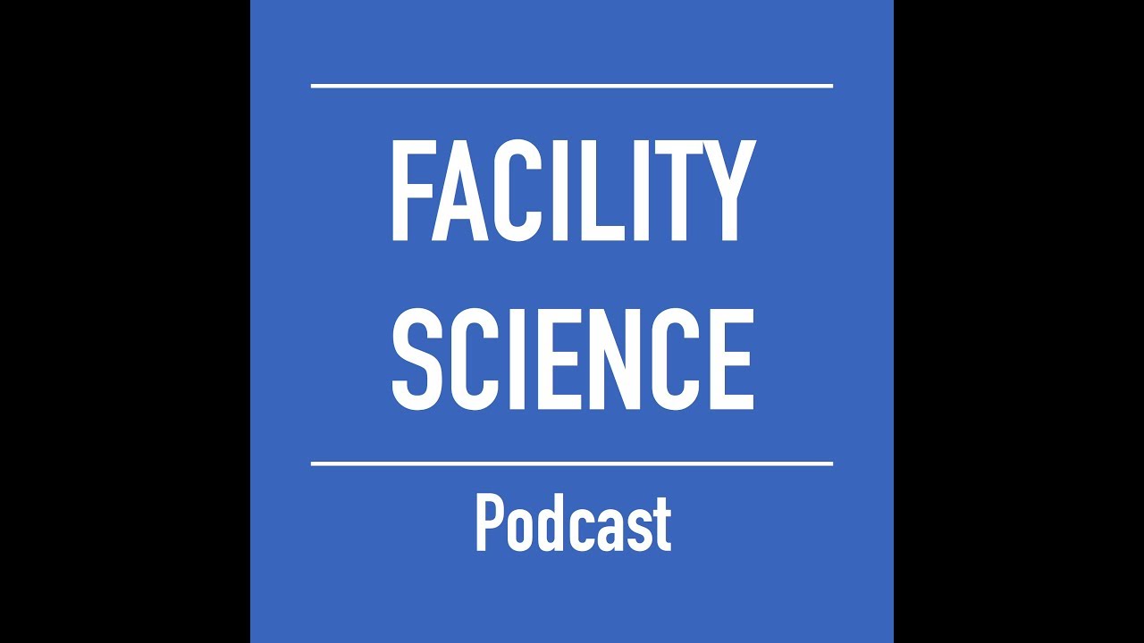FSP0021 - Data Driven Facility Management - Facility Science Podcast #21