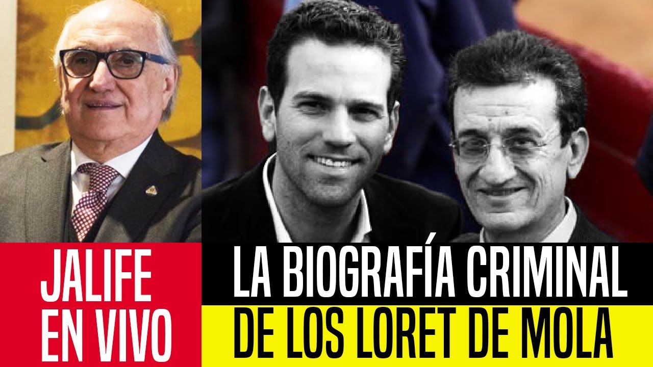 JALIFE REVELA SECRETOS CRIMINALES DE LA FAMLIA LORET DE MOLA. ESTO NUNCA LO HABÍAN DICHO