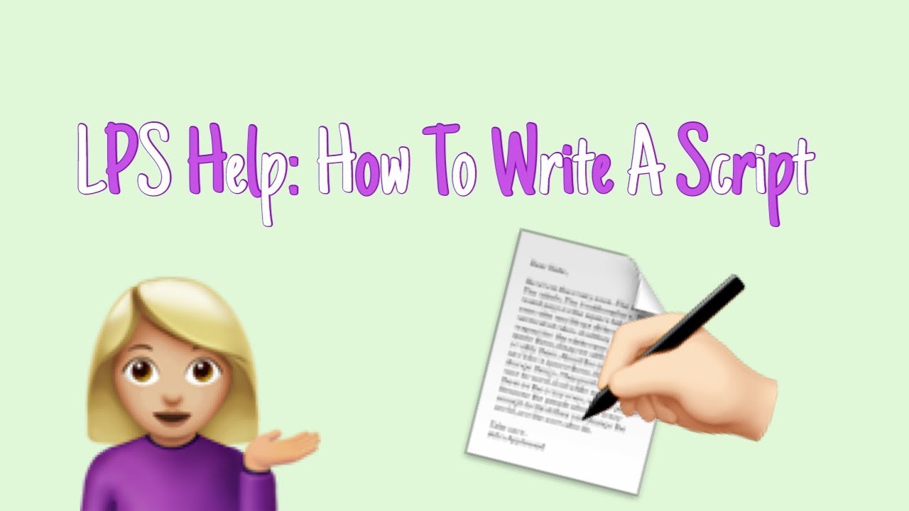 Lps Help: How To Write A Script