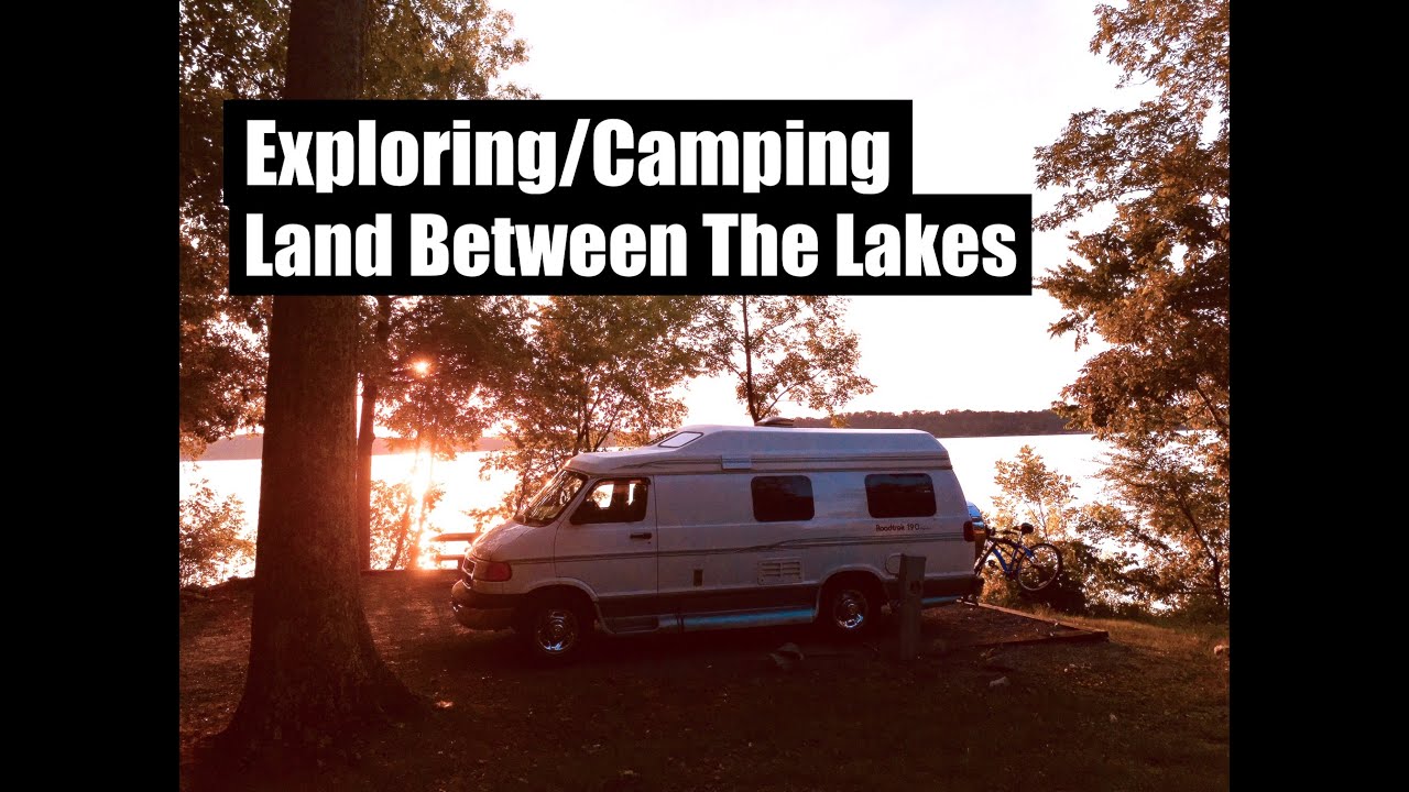 Exploring/Camping along the Land Between The Lakes KY