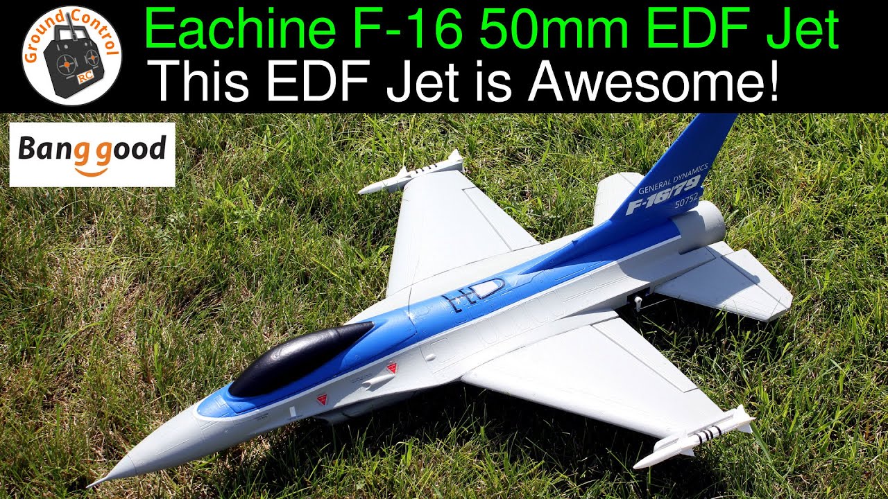 Eachine F-16 550mm Wingspan 50mm EDF Jet PNF - Review Part 1 - This is an Awesome Eachine EDF Jet!