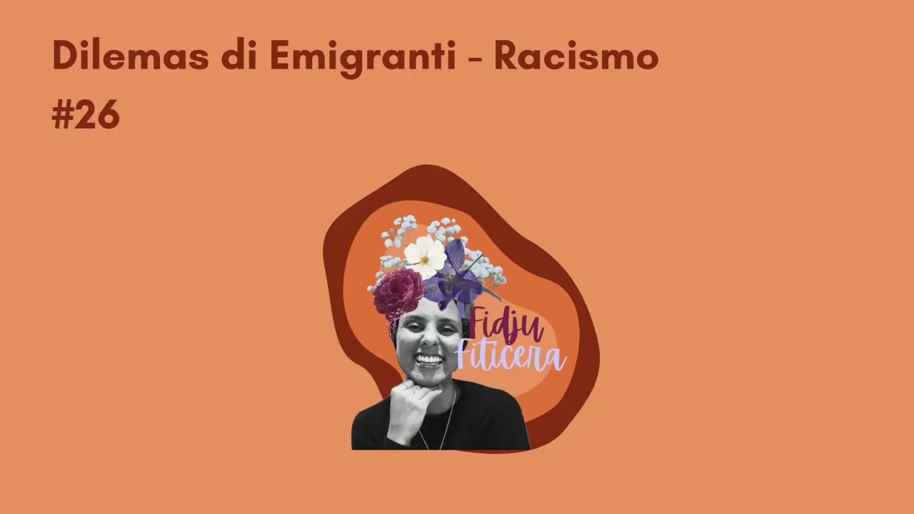Dilemas di Emigranti - Racismo #26
