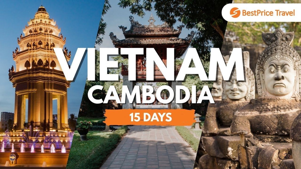 15 DAYS in Vietnam & Cambodia: What You SHOULD NOT miss!