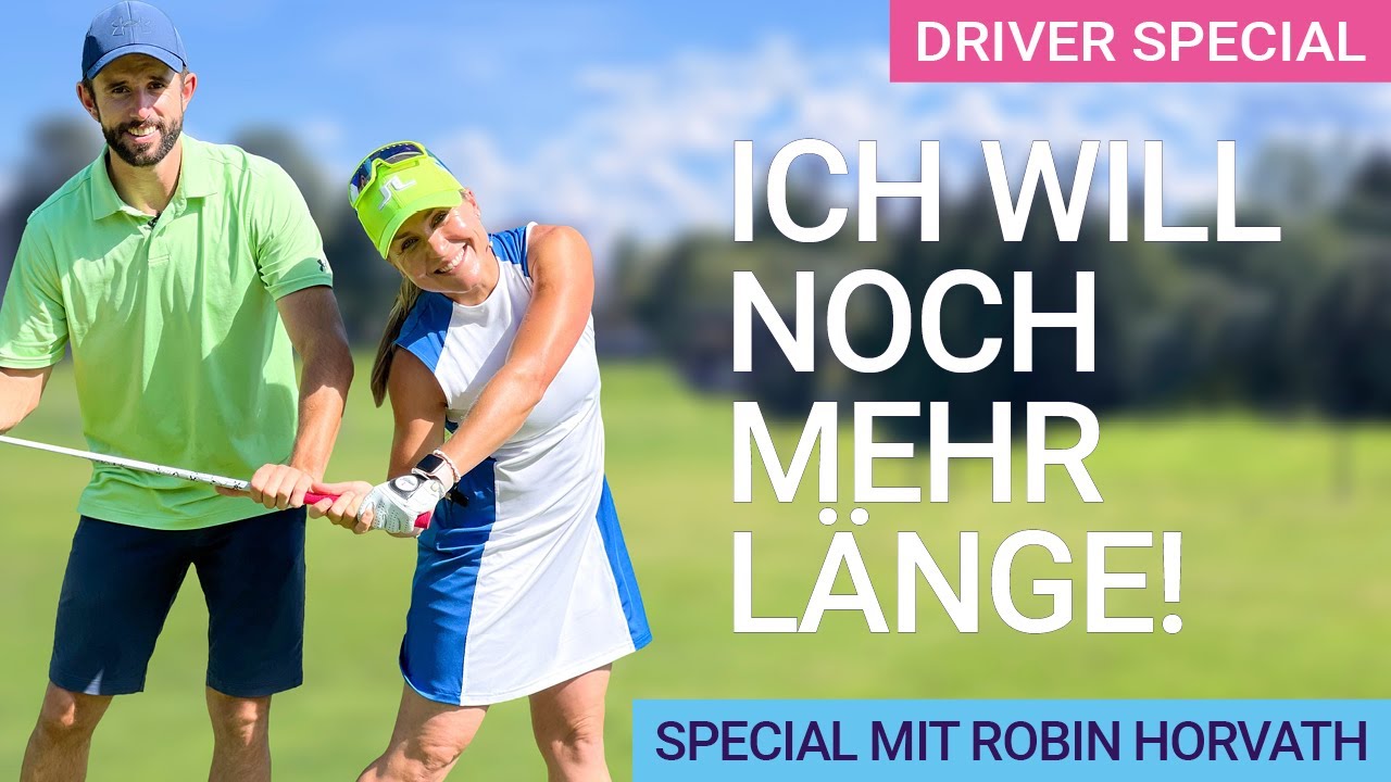 Golftipps: Driverspecial: Robin x Martina: Wie ich noch mehr Länge mit dem Driver bekomme