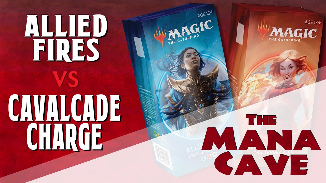 MTG - Allied Fires vs Cavalcade Charge - 2020 Challenger Deck Showdown - The Mana Cave Ep.153
