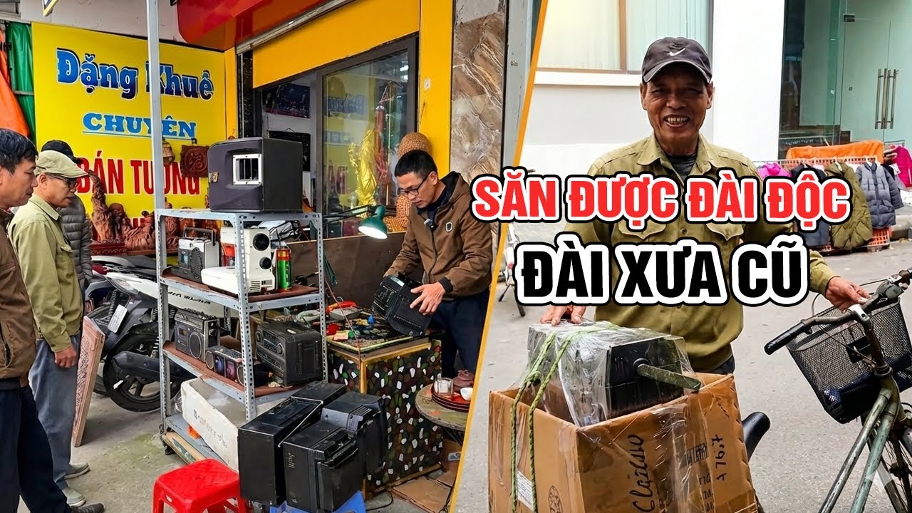 Chợ đồ cũ lớn nhất HN - Bác Trai Săn được ĐÀI CŨ HƠN 4 TRIỆU chất như nước cất