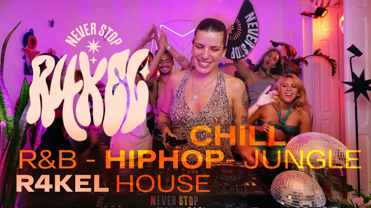 R4KEL ✦ Never Stop ✦  R&B - CHILL - HOUSE - UKG - DNB - JUNGLE - HIP HOP