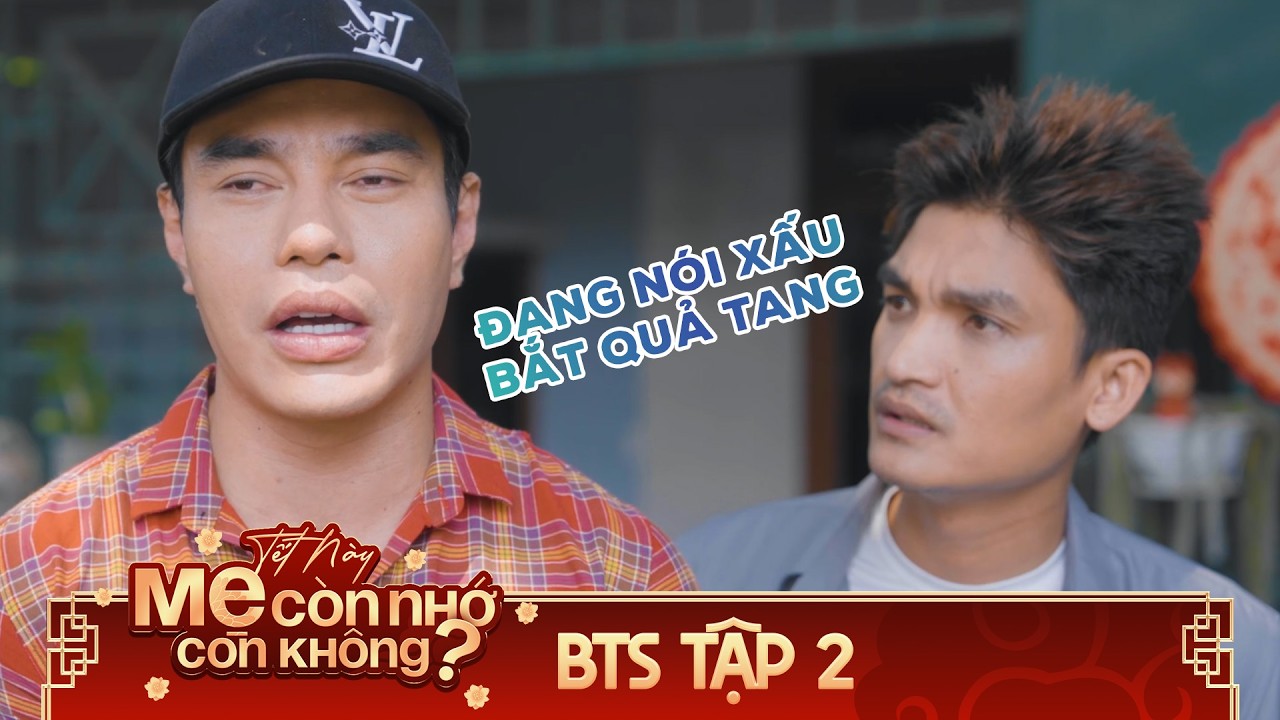 BTS #2 | Lê Dương Bảo Lâm BỐC PHỐT Mạc Văn Khoa về tiền cát - xê | Tết Này... Mẹ Còn Nhớ Con Không ?