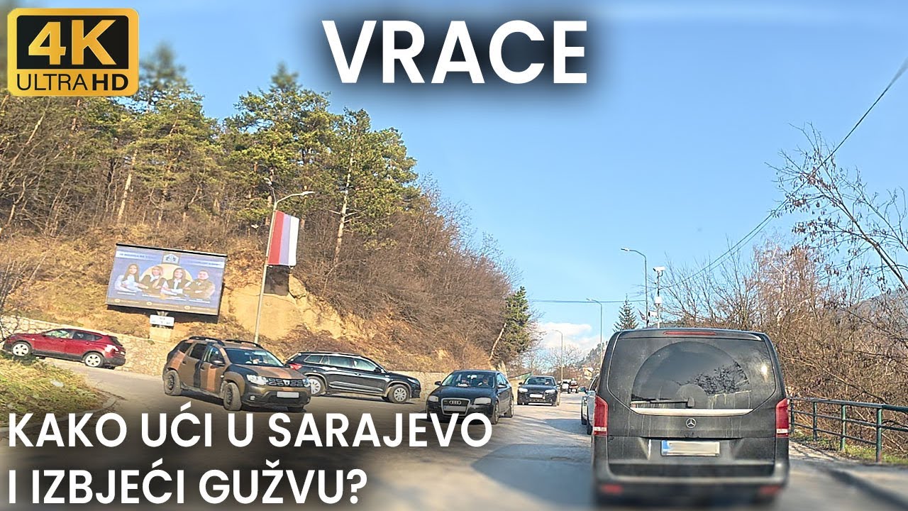 【4K】Ulazak u Sarajevo iz Pravca Lukavice: Kako izbjeći Gužve na Vracama?