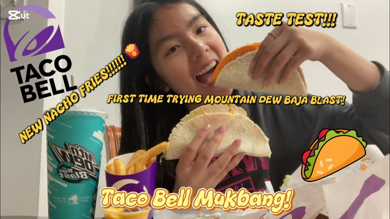 Taco Bell Mukbang (again) + Taste Test of the Mountain Dew Baja Blast and The NEW NACHO FRIES 🍟!!!!