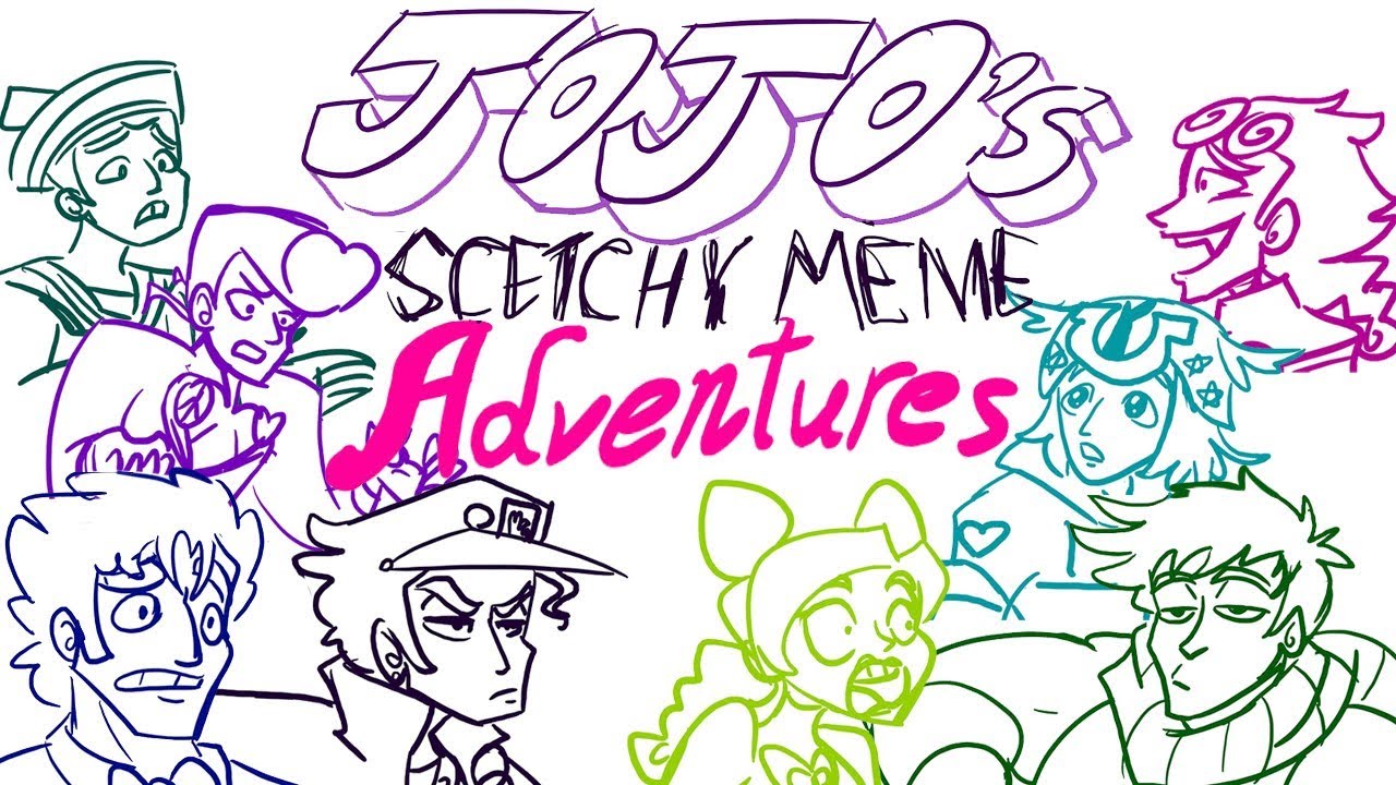 JoJo's Sketchy Meme Adventures