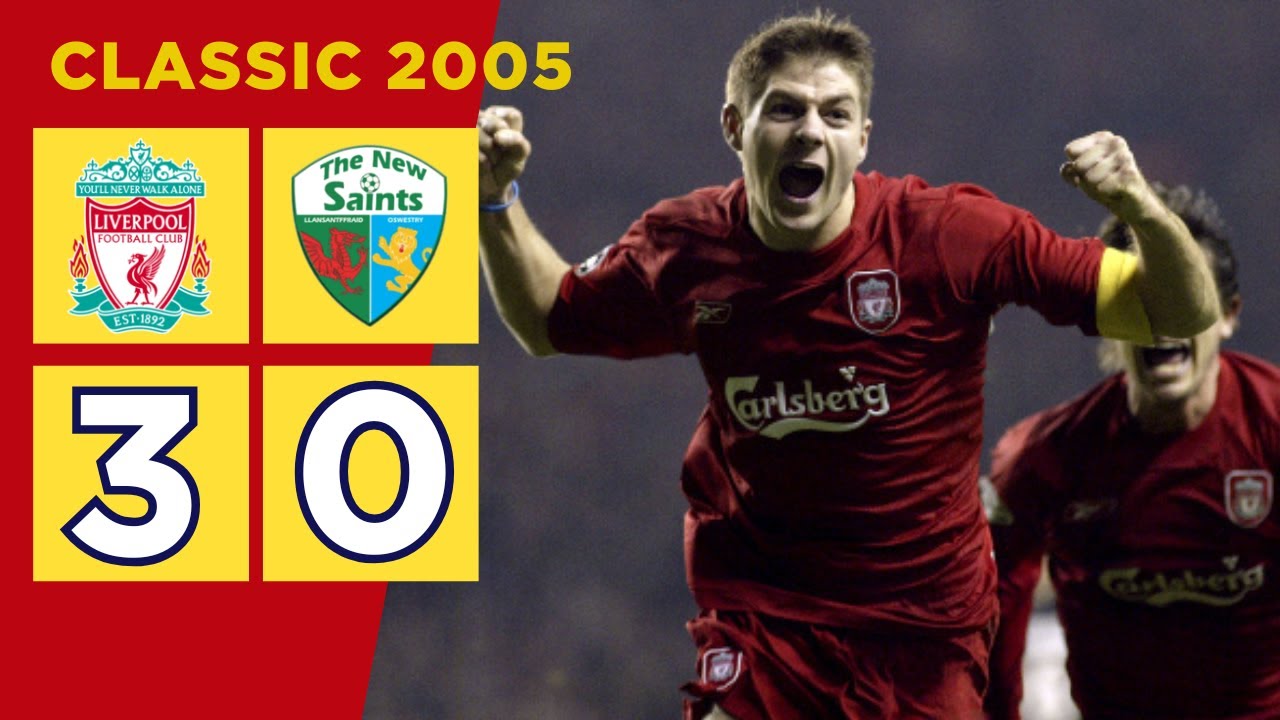 Liverpool vs The New Saints 3-0 2005 | Special Hattrick From Steven Gerrard | Extended Highlights