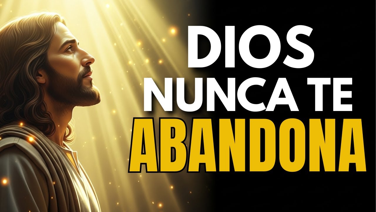 DIOS NUNCA TE ABANDONA 🙏 Mensaje Poderoso de Fe para los Elegidos | Motivación Cristiana 2026