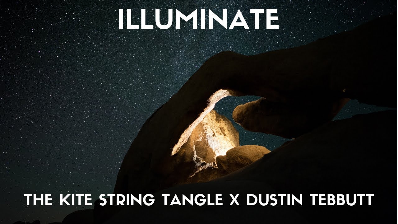 The Kite String Tangle, Dustin Tebbutt - Illuminate (Lyrics)
