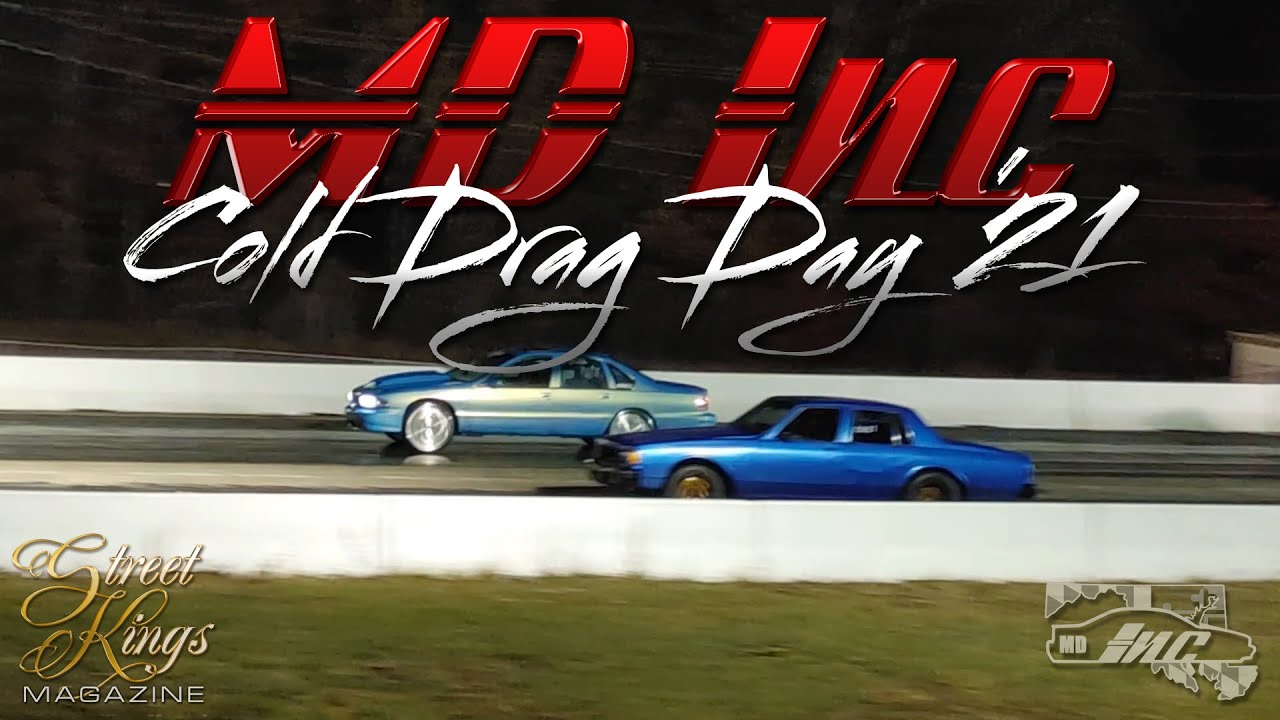 Cold Drag Day 2021 hosted by MD INC #LLG #StreetKingsMagazine