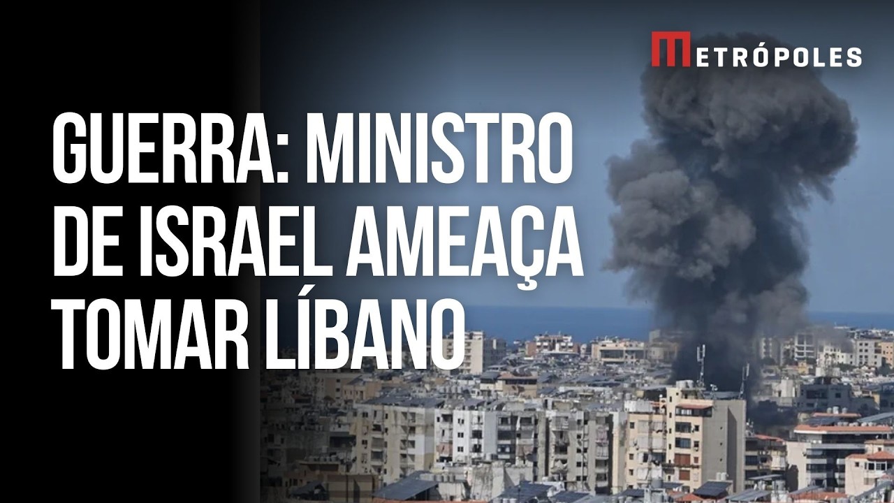 Ministro da Defesa de Israel ameaça tomar território do Líbano