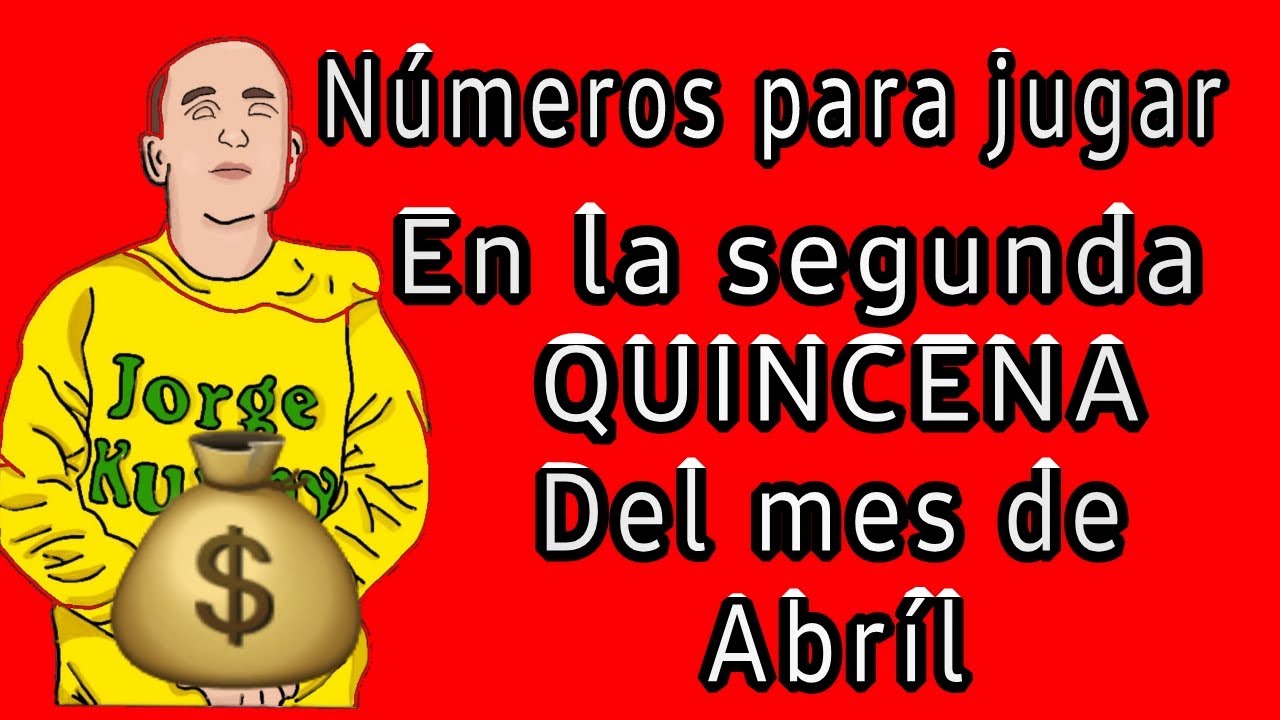 N&uacute;meros recomendados para ganar  en la segunda quincena del mes de Abril 2026 