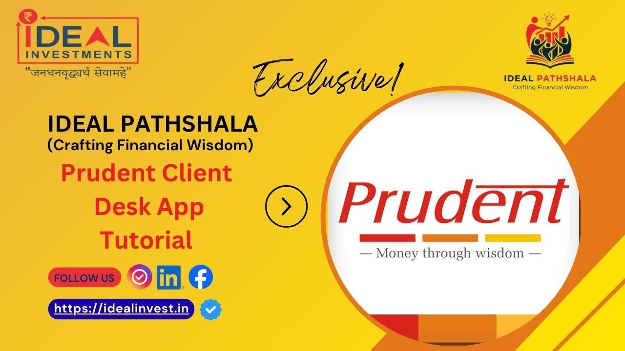 Prudent Client Desk App Tutorial | Ideal Investments | Ideal Pathshala
