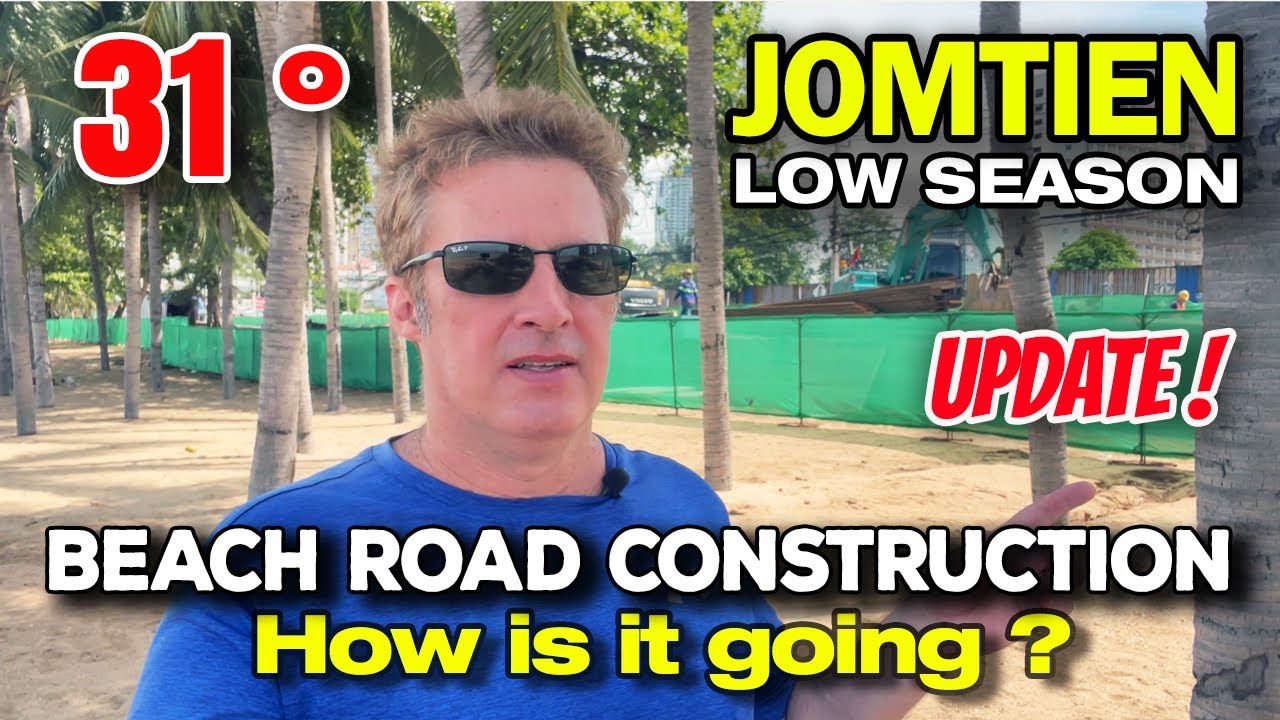 Jomtien Pattaya Beach Road Construction UPDATE. May 26th 2024