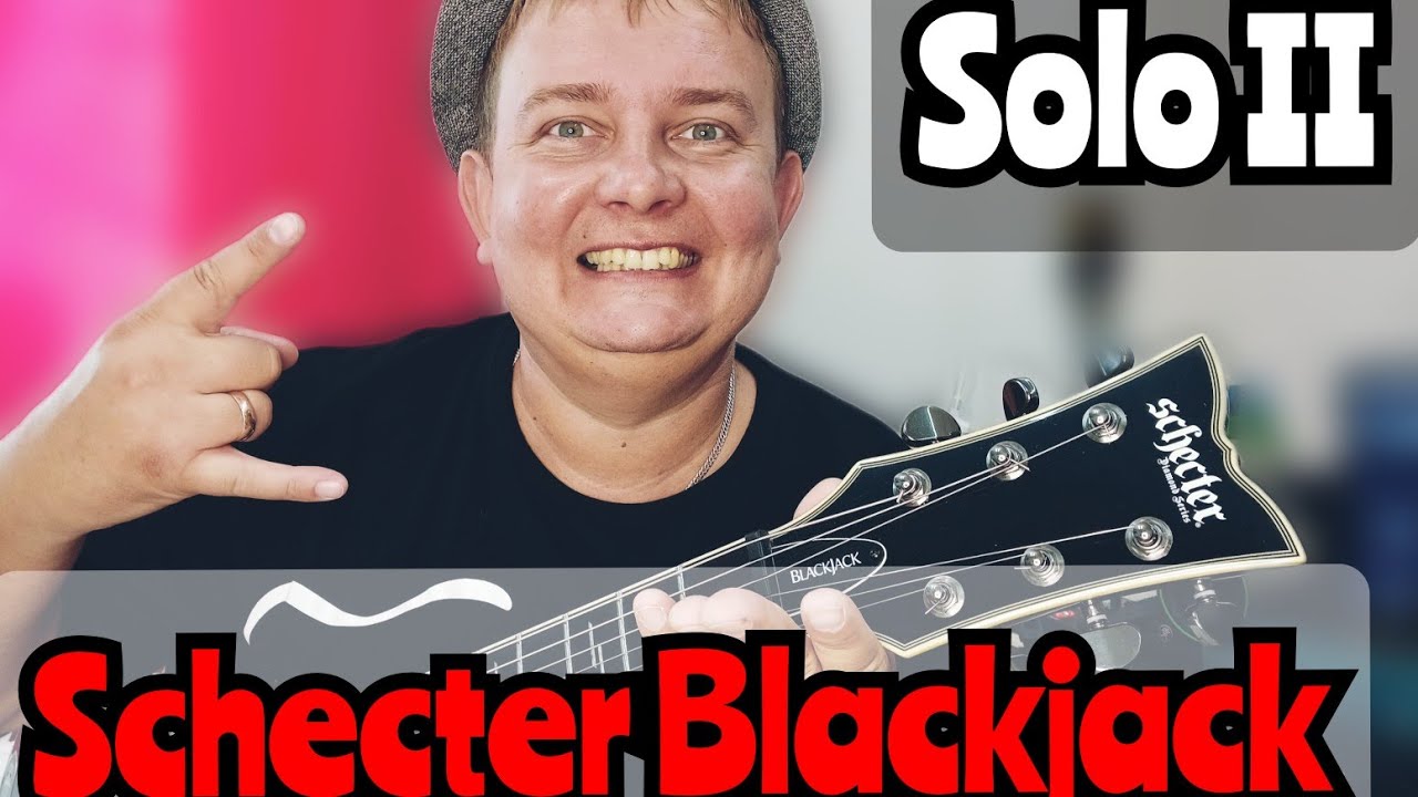 МОЩНЫЙ SCHECTER BLACKJACK SOLO II / МЕТАЛЬНЫЙ МОНСТР