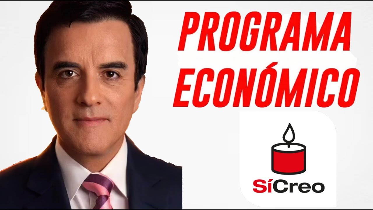 PLAN DE GOBIERNO de SI CREO, CARLOS ESP&Aacute;, AN&Aacute;LISIS ECON&Oacute;MICO 💰