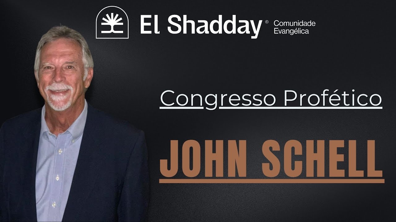 Congresso Profético - John Schell