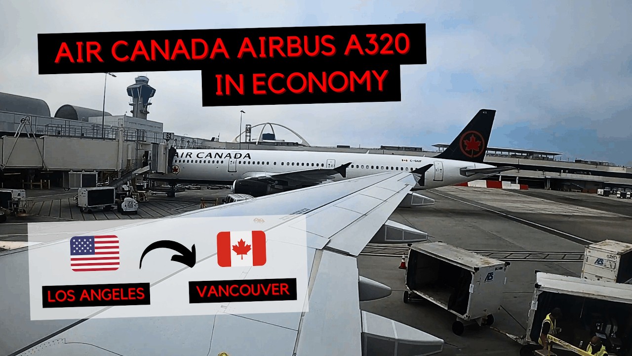 TRIP REPORT | Air Canada Airbus A320 (Economy) | Los Angeles - Vancouver