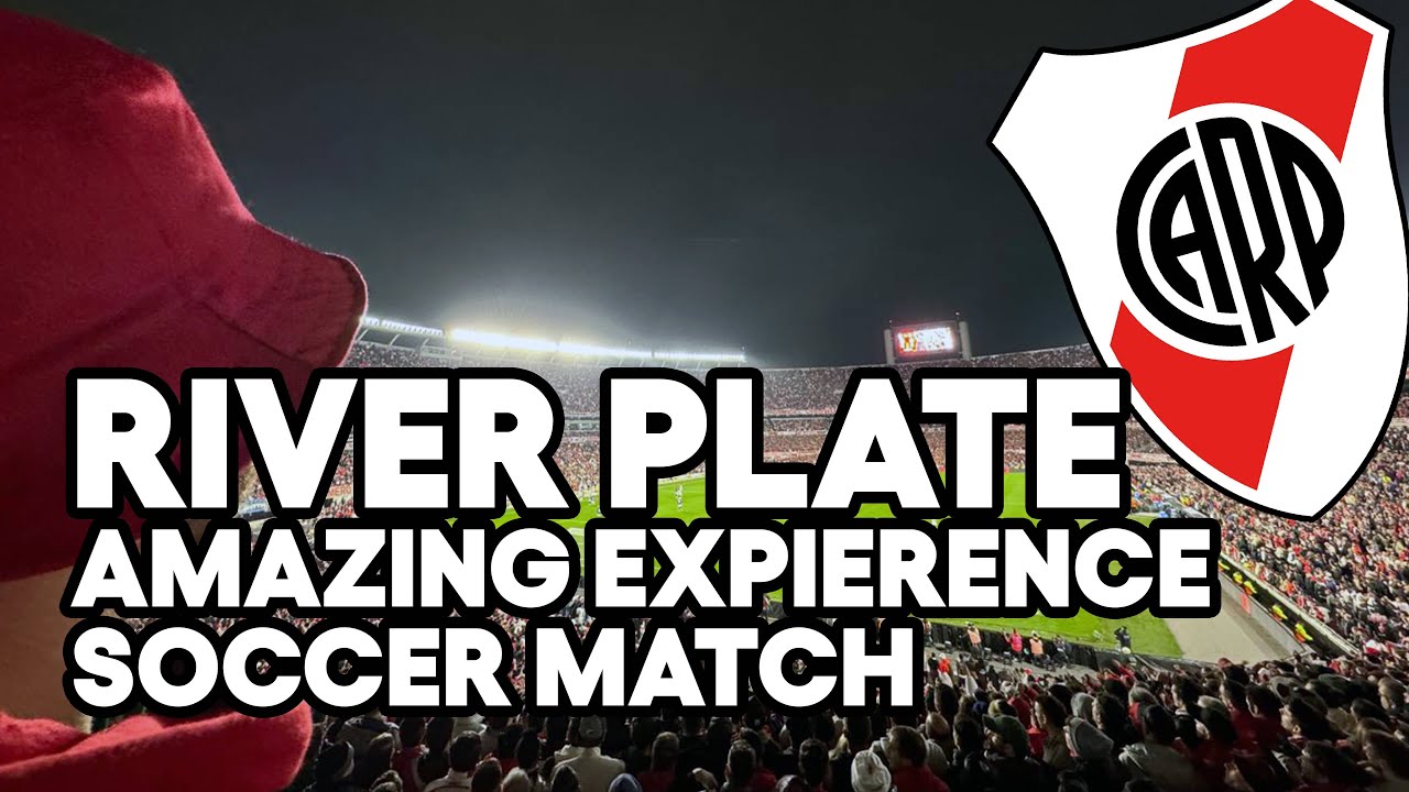 River Plate Football Match Experience