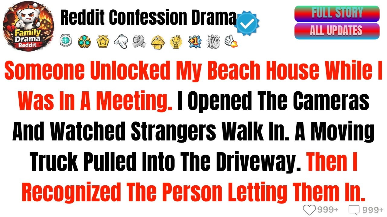 Someone Unlocked My Beach House While I Was In A Meeting. I Opened The Cameras...Best Reddit Stories