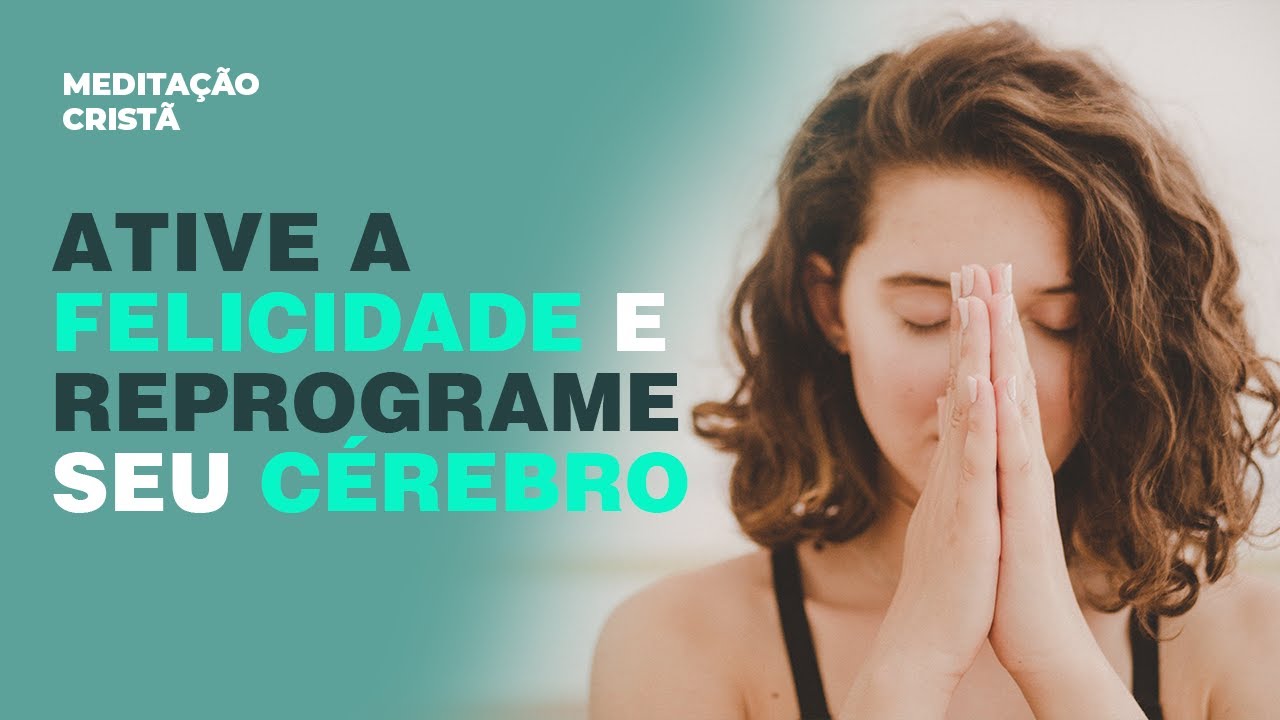 Meditação Cristã para Felicidade em Cristo - Jordana Cantarelli