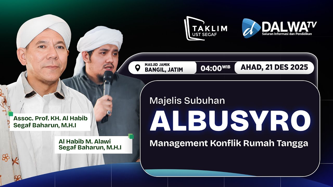 🔴 LIVE || MAJELIS SUBUHAN AL BUSYRO BERSAMA Dr. USTADZ SEGAF BAHARUN, DAN ALHABIB ALWI SEGAF BAHARUN